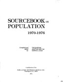 Sourcebook on Population Nineteen Seventy to Nineteen Seventy Six
