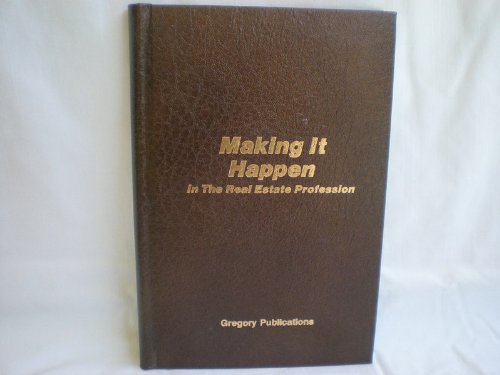 Making It Happen In The Real Estate Profession