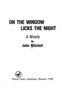 On the Window Licks the Night