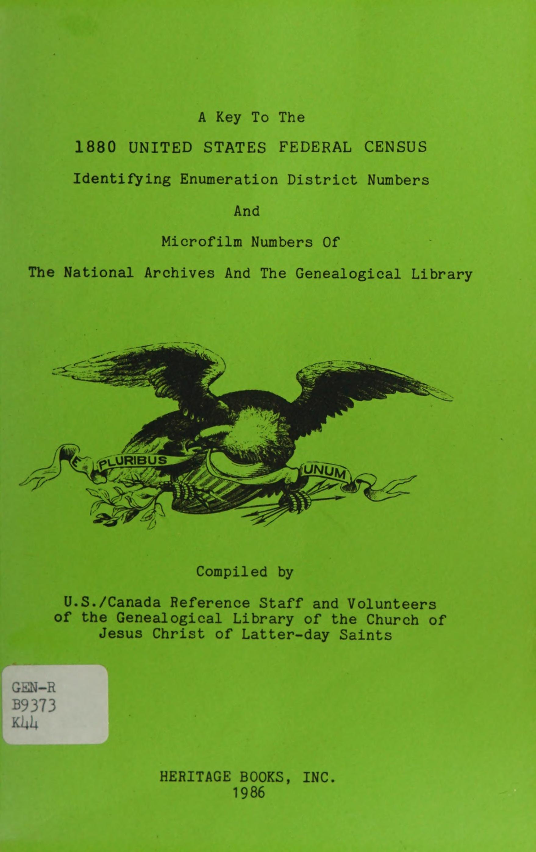 A Key to the 1880 United States Federal Census Identifying Enumeration District Numbers and Microfilm Numbers of the National Archives and the Genealogical Library