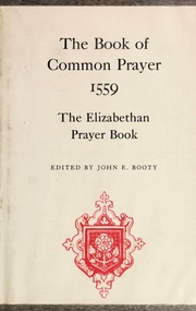 The Book Of Common Prayer 1559: The Elizabethan Prayer Book