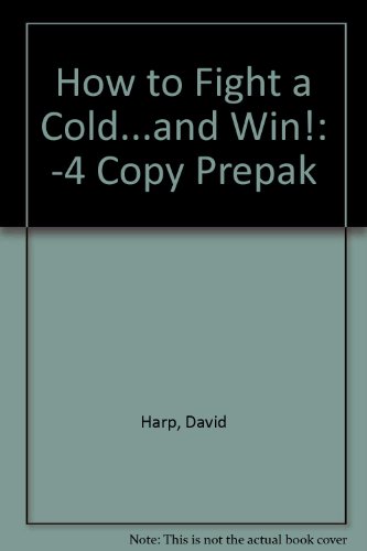 How to Fight a Cold...and Win!