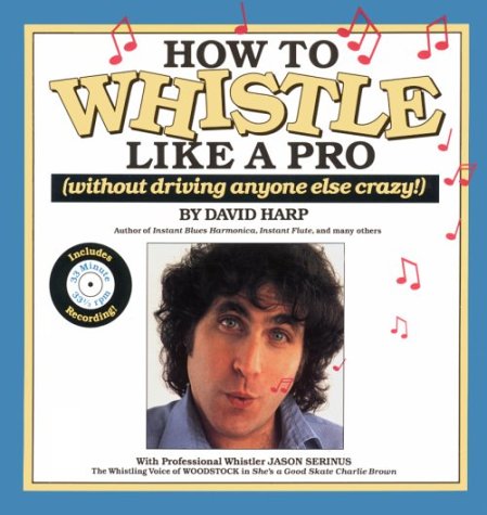 How to Whistle Like a Pro