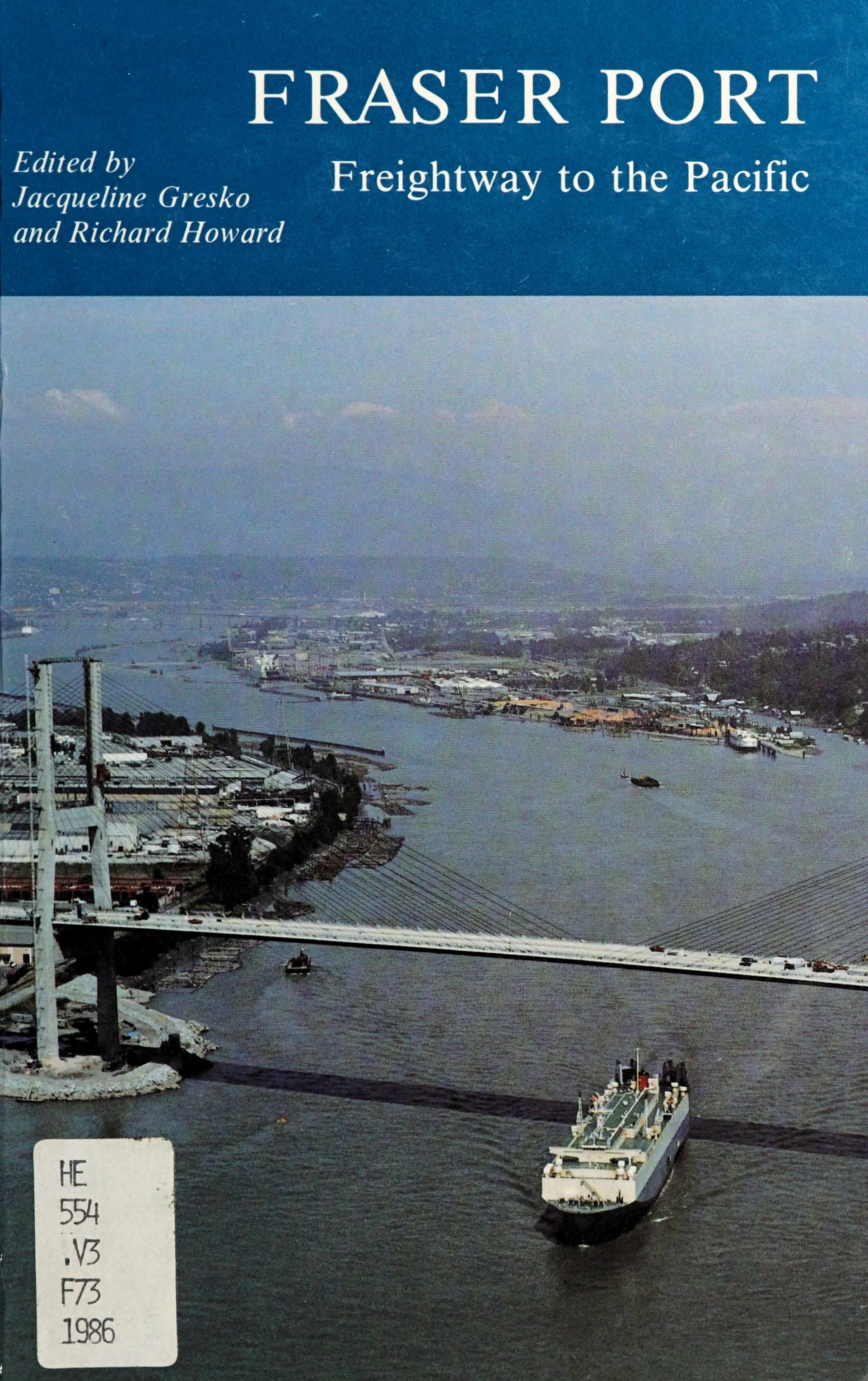 Fraser Port: Freightway To The Pacific, 1858-1985