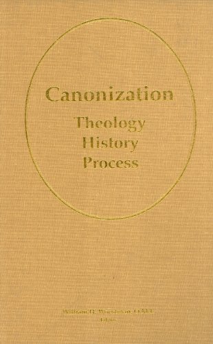 Canonization: Theology, History, Process