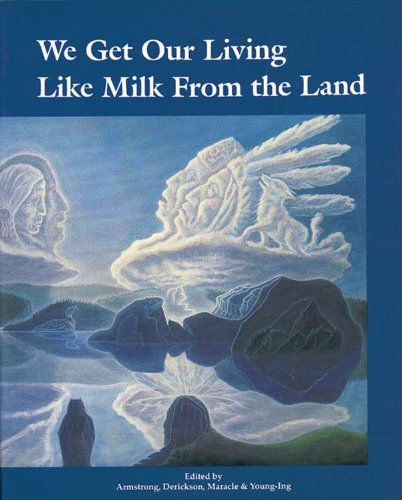 By Delphine Derickson We Get Our Living Like Milk from the Land