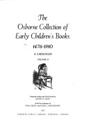 The Osborne Collectio Of Early Children'S Books 1566 - 1910, A Catalogue - Volumes 1 & 2