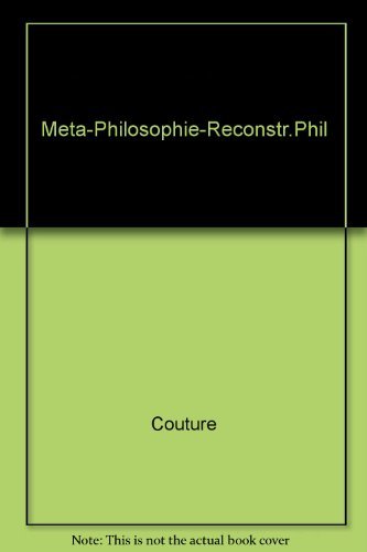 Meta-Philosophie. Reconstructing Philosophy? New Essays on Metaphilosophy