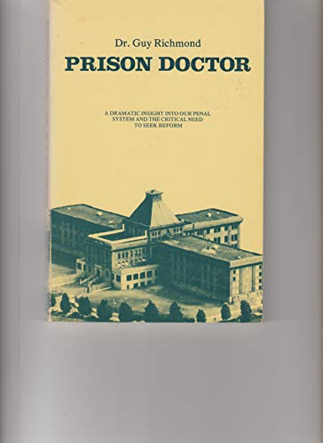 Prison Doctor - One Man's Story That Must Be Told in Canada Today