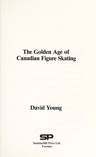 The Golden Age of Canadian Figure Skating