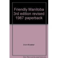 Friendly Manitoba 3rd Edition Revised 1987 Paperback