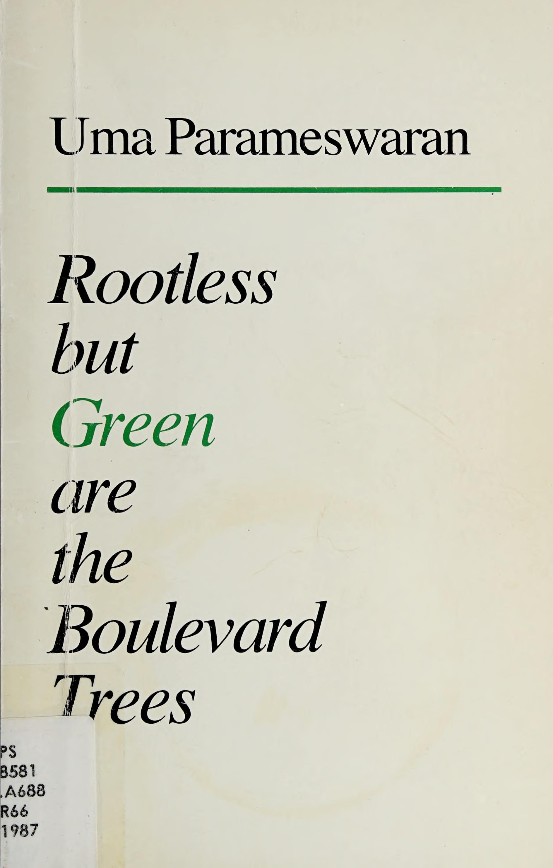 Rootless but Green Are the Boulevard Trees