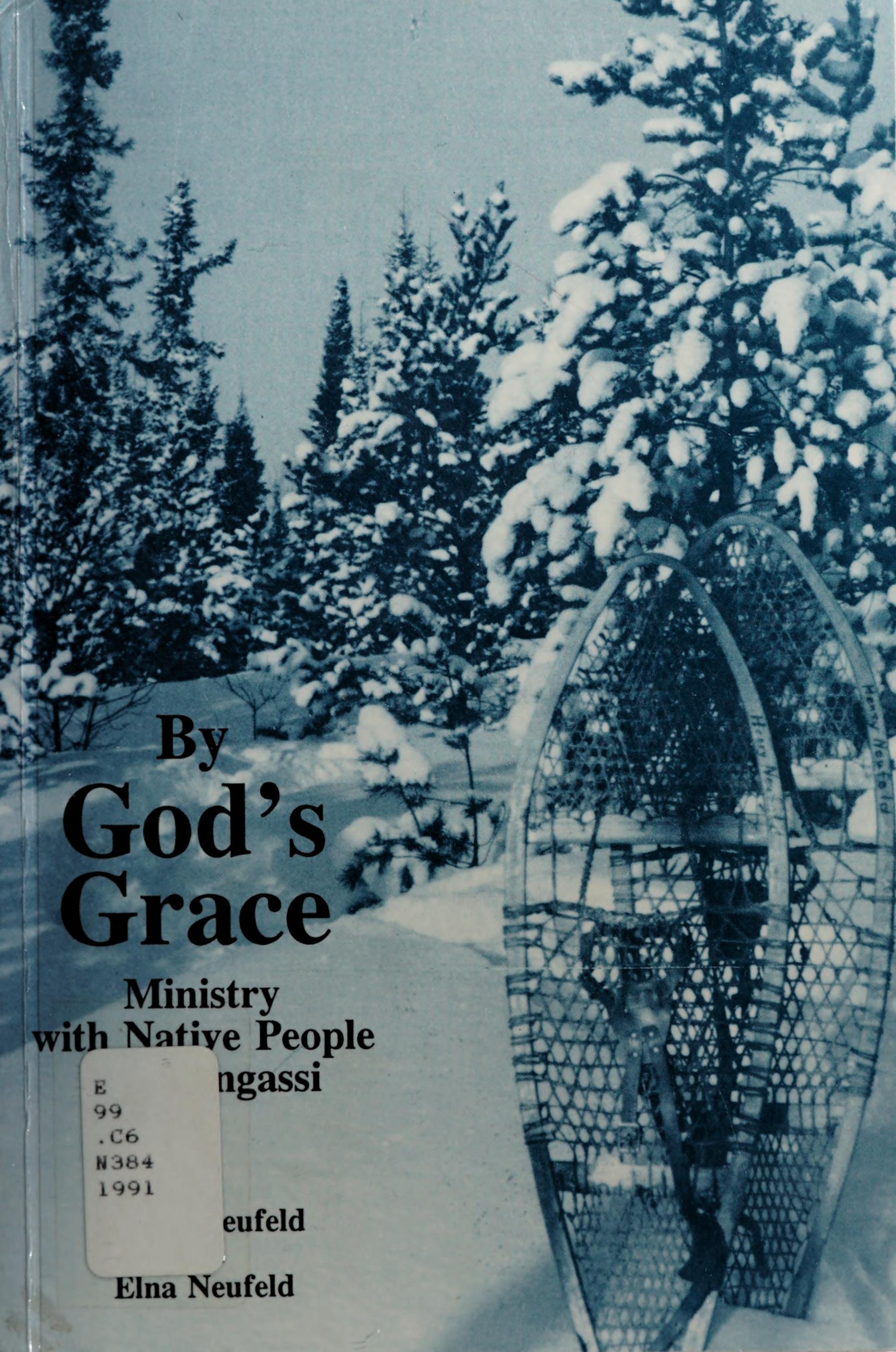 By God'S Grace: Ministry With Native People In Pauingassi