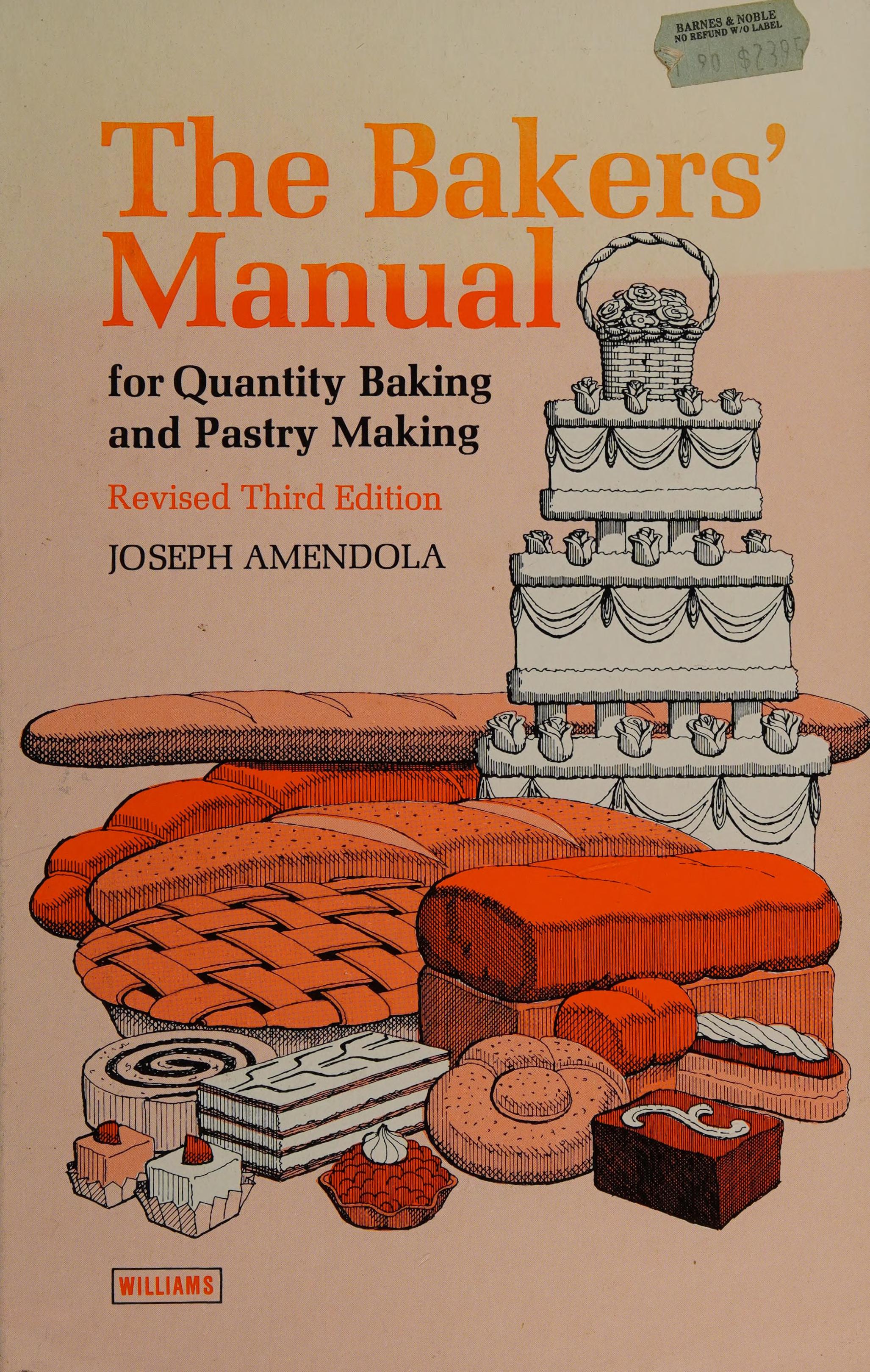 The Bakers Manual For Quality Baking And Pastry Making