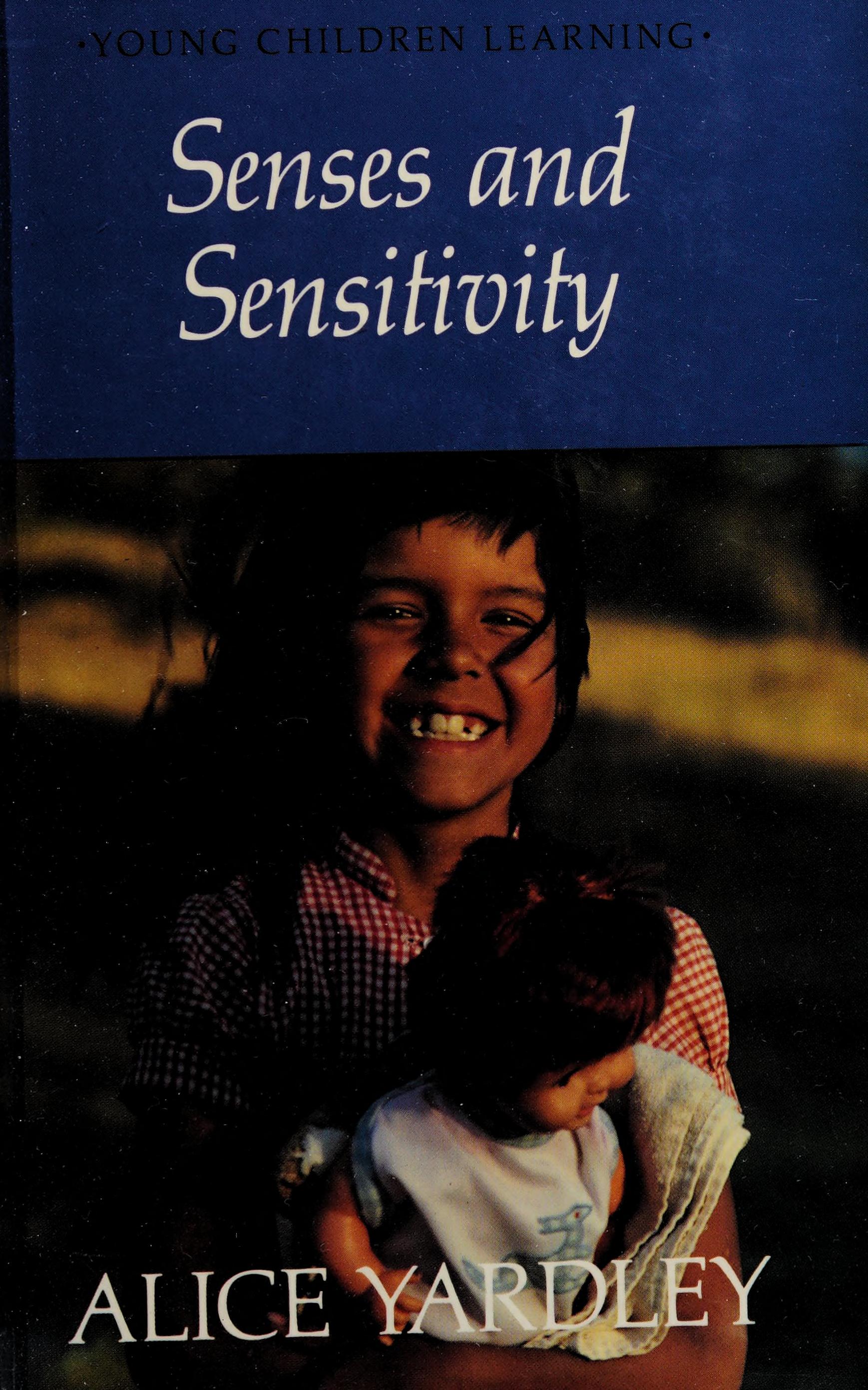 Senses and sensitivity