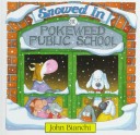 Snowed in at Pokeweed Public School