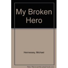 My Broken Hero, and Other Stories