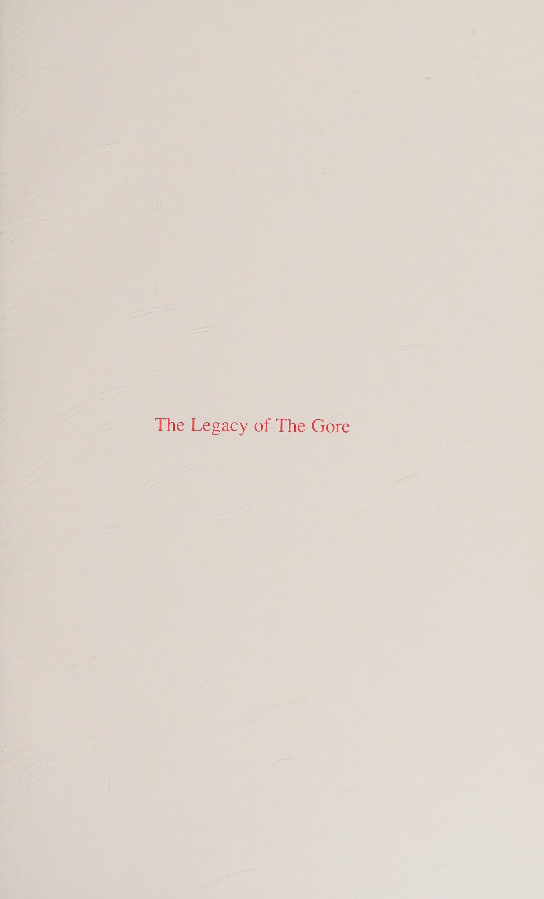 The Legacy Of The Gore. Gore Mutual Insurance Company. On The Occasion Of The Company'S 150th Anniversary June 18th, 1989
