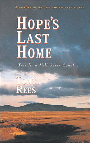Hope'S Last Home: Travels In Milk River Country