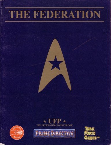 Ufp: The Federation Sourcebook For Prime Directive