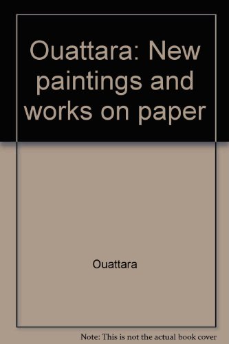 Ouattara: New Paintings And Works On Paper
