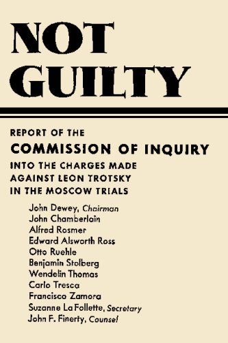 Not Guilty Report of the Commission of Inquiry into the Charges Made Against Leon Trotsky in the Moscow Trials