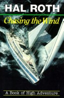Chasing The Wind: A Book Of High Adventure