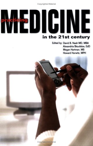 Practicing Medicine in the 21st Century