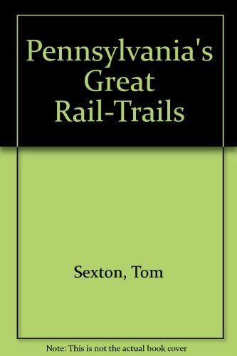 Pennsylvania's Great Rail-Trails