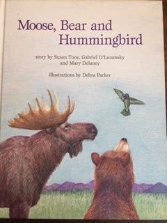 Moose, Bear & Hummingbird