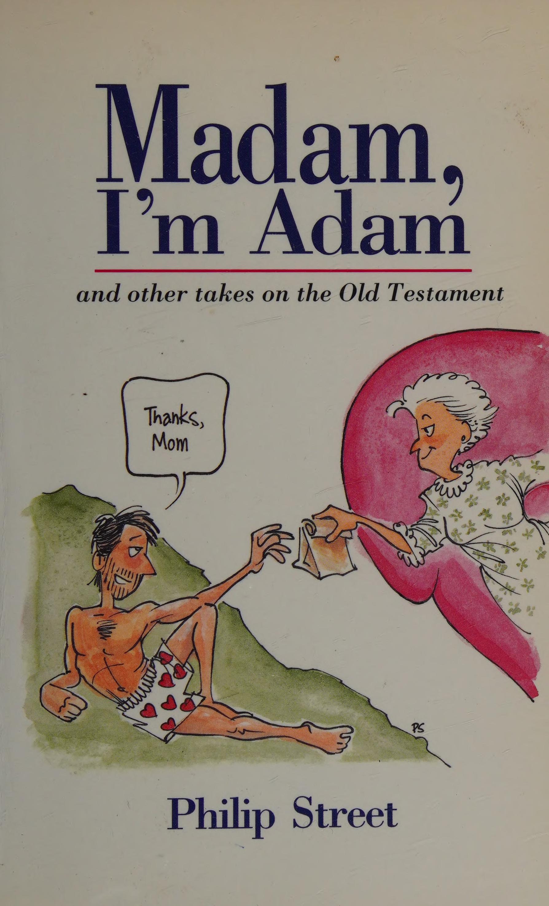 Madam I'm Adam and Other Takes on the Old Testament