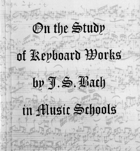 On the Study of Keyboard Works by J. S. Bach in Music Schools