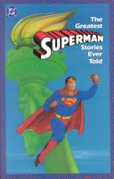The Greatest Superman Stories Ever Told