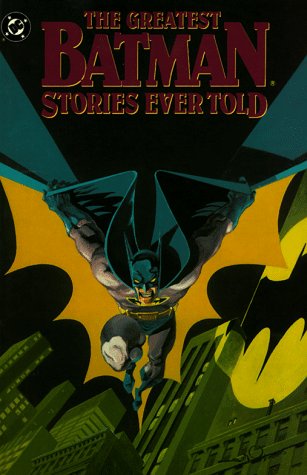 Greatest Batman Stories Ever Told