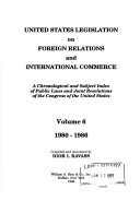 United States Legislation On Foreign Relations And International Commerce 1789-1986: A Chronological And Subject Index Of Public Laws And Joint Resolutions Of The Congress Of The United States