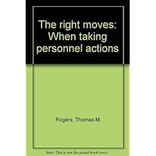 The Right Moves: When Taking Personnel Actions