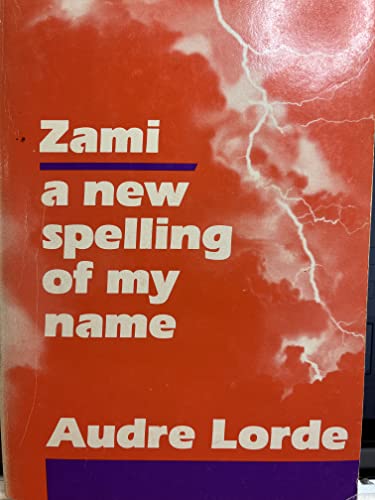 Zami, a New Spelling of My Name