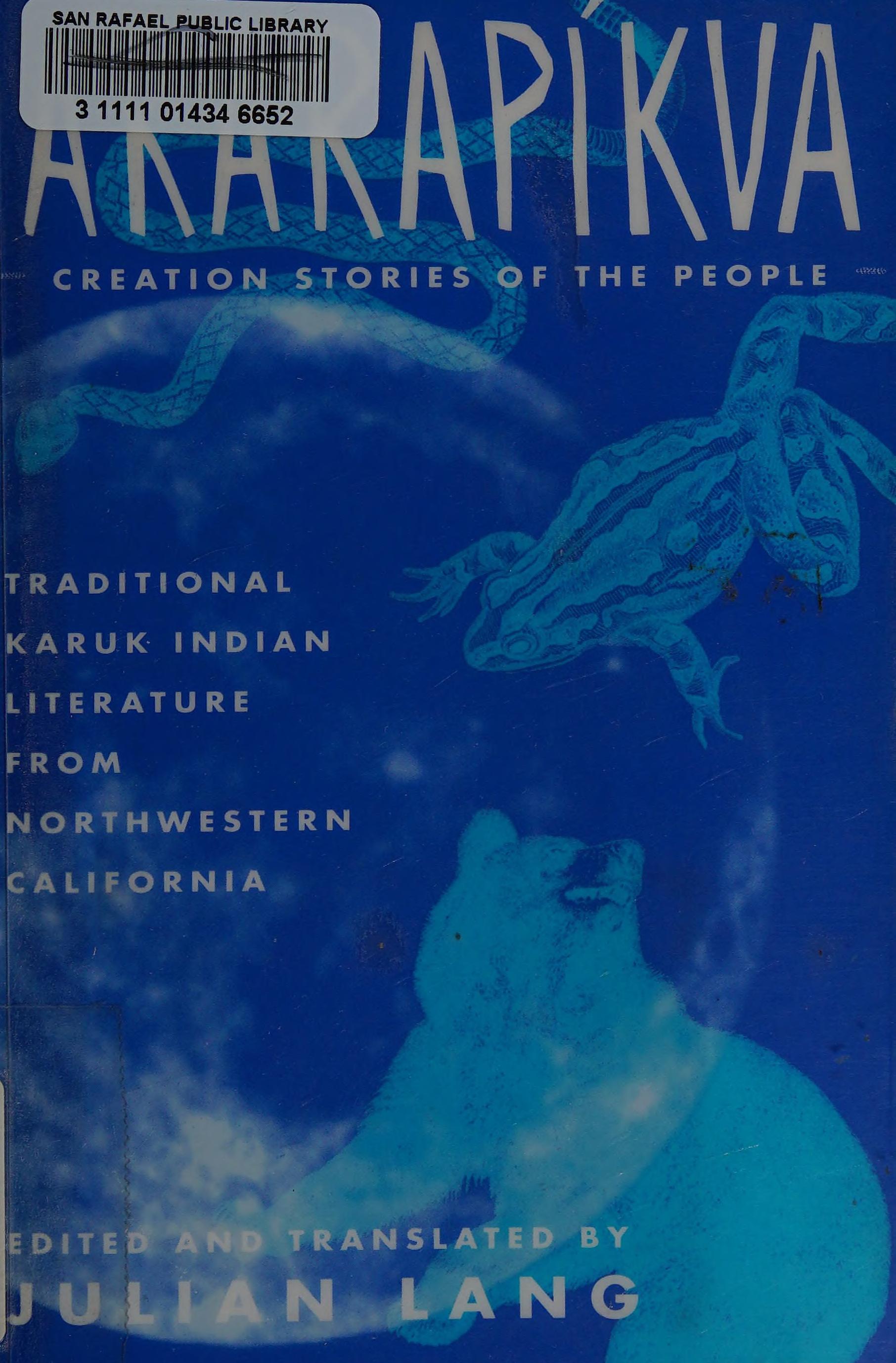 Ararapikva: Traditional Karuk Indian Literature From Northwestern California (Literatures Of Native California) (English, North American Indian Languages And North American Indian Languages Edition)