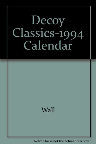 Decoy Classics-1994 Calendar