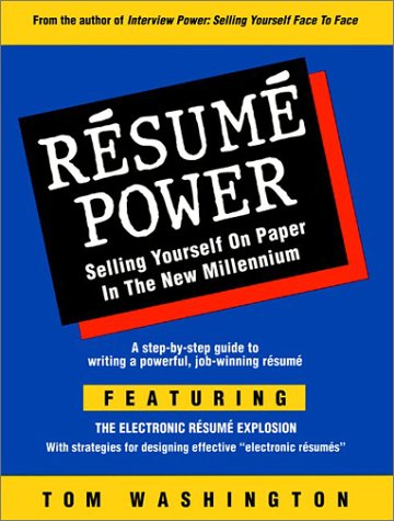 Resume Power: Selling Yourself On Paper In The New Millennium