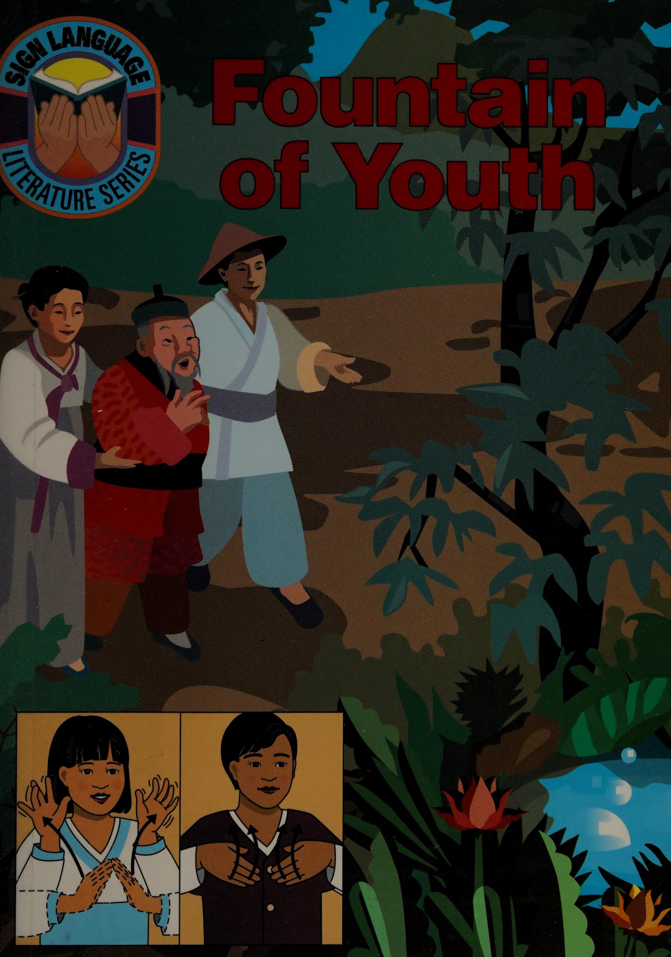 Fountain Of Youth, Sign Language Literature Series