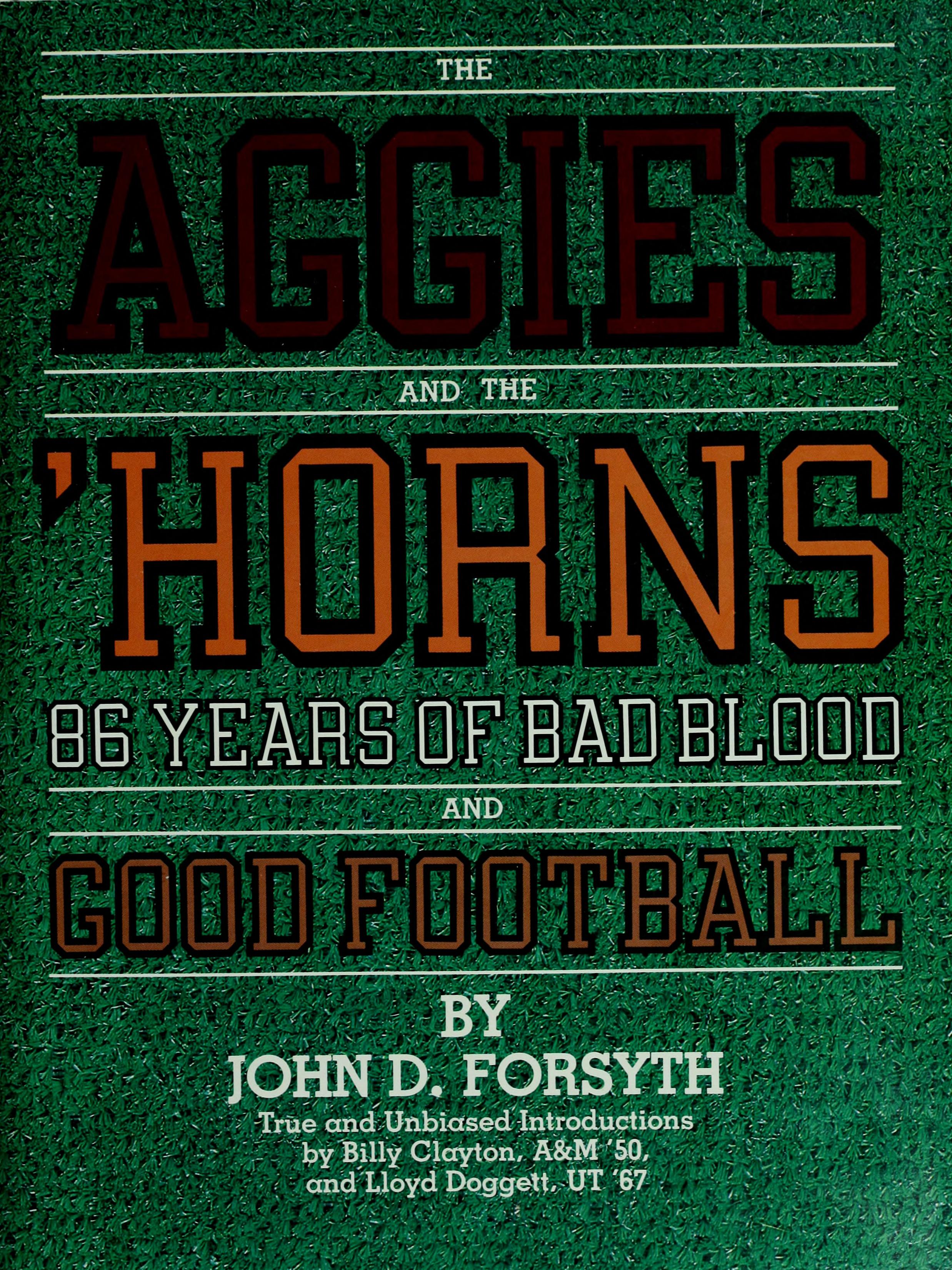 The Aggies And The 'Horns: 86 Years Of Bad Blood And Good Football