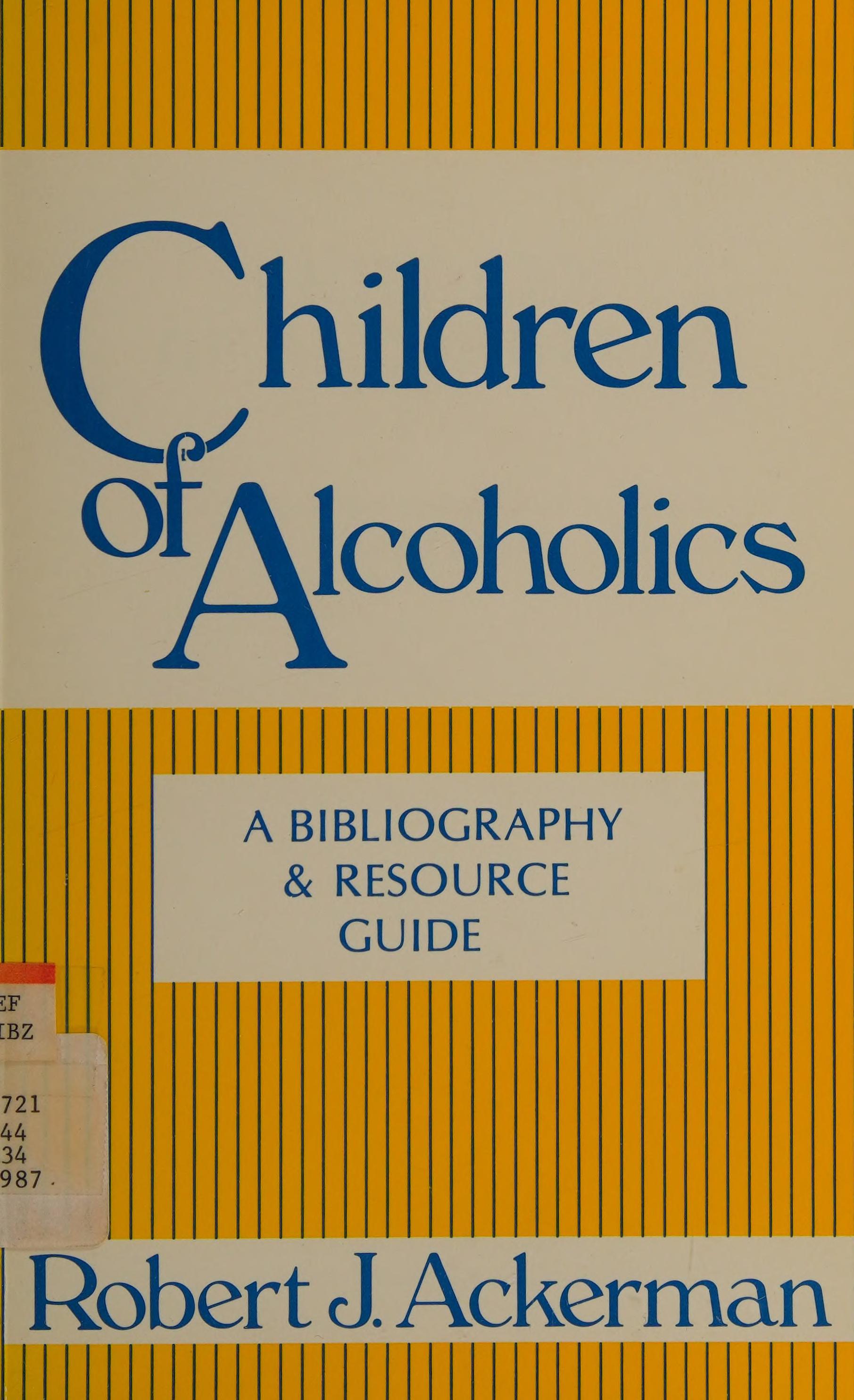 Children Of Alcoholics: A Bibliography And Resource Guide