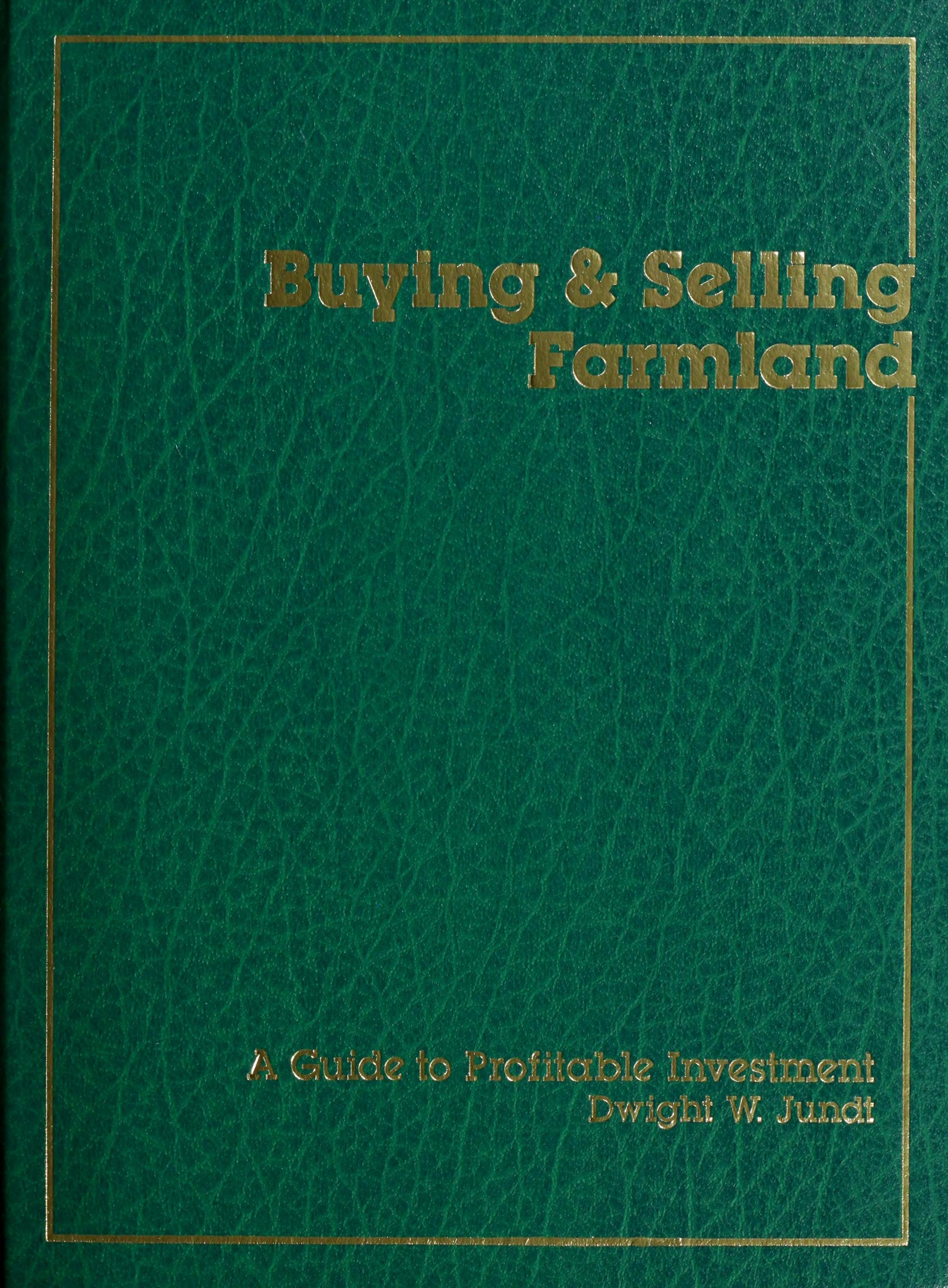 Buying & Selling Farmland: A Guide To Profitable Investment
