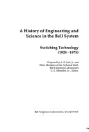 A HISTORY of ENGINEERING and SCIENCE in the BELL SYSTEM