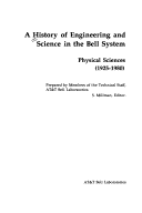 A HISTORY of ENGINEERING and SCIENCE in the BELL SYSTEM