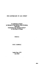 Earthquake On Ada Street: An Anthology Of Poetry Of Members Of Paul Carroll'S Poetry Workshop, 1973-1979, Conducted In The Sculpture Factory On Ada Street In Chicago