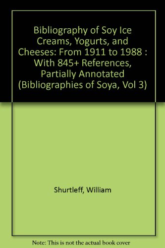 Bibliography of Soy Ice Creams, Yogurts, and Cheeses