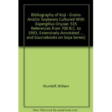 Bibliography of Koji - Grains and/or Soybeans Cultured with Aspergillus Oryzae