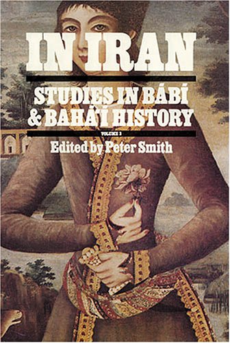 Studies in Babi and Bahai History